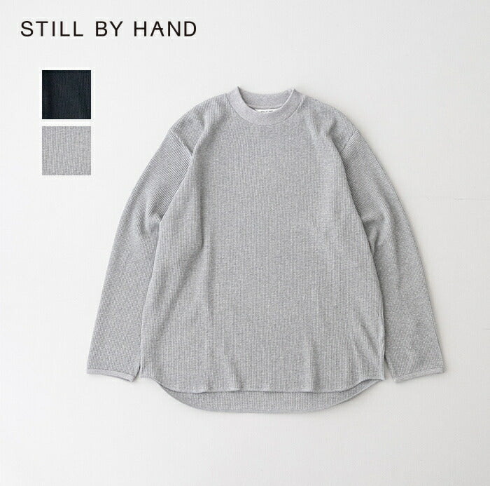 スティルバイハンドサーマルカットソー(CS01254)サーマルカットソーSTILLBYHAND(メンズ)【2025秋冬】*送料無料*【後払い決済不可】*