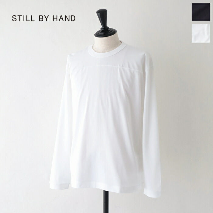 スティルバイハンドソフトタッチロングスリーブカットソー(CS02241)SofttouchlongsleeveSTILLBYHAND(メンズ)【2024春夏】*送料無料*【後払い決済不可】*