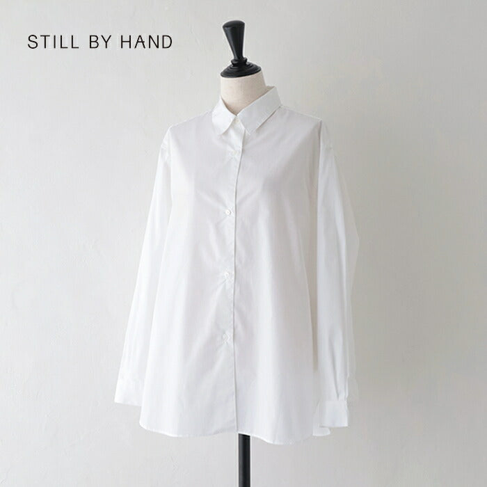 スティルバイハンドブロードレギュラーカラシャツ(SH01241WM)BroadregularcollarshirtSTILLBYHAND(レディース)【2024春夏】*送料無料*【後払い決済不可】*