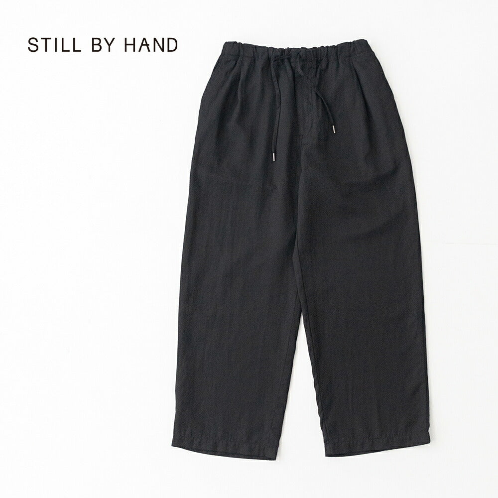 スティルバイハンドPigmentprinteasypants(PT08261)STILLBYHAND(メンズ)【2026春夏】*送料無料*【後払い決済不可】*